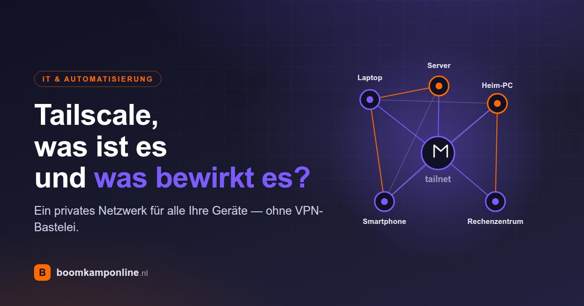Tailscale, wat is het en wat doet het